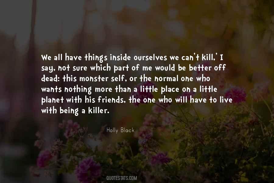 Quotes About Not Being A Monster #118400 Quotes About Not Being A Monster #118400