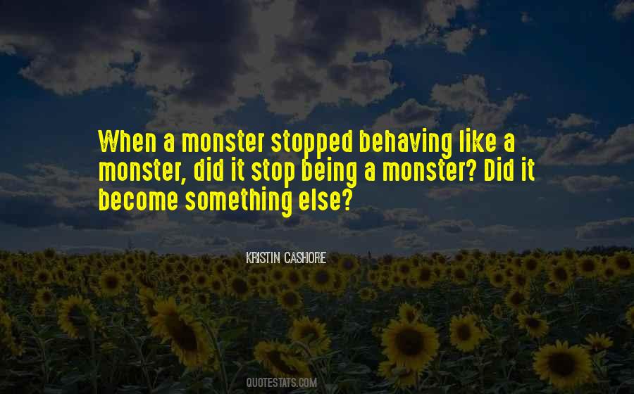 Quotes About Not Being A Monster #275567