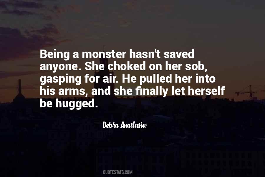 Quotes About Not Being A Monster #356116