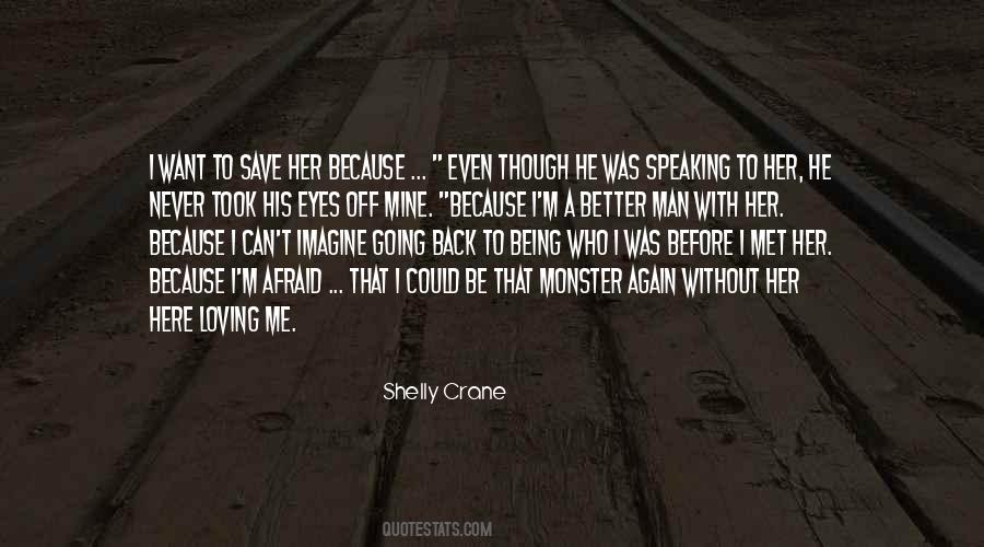 Quotes About Not Being A Monster #690028 Quotes About Not Being A Monster #690028