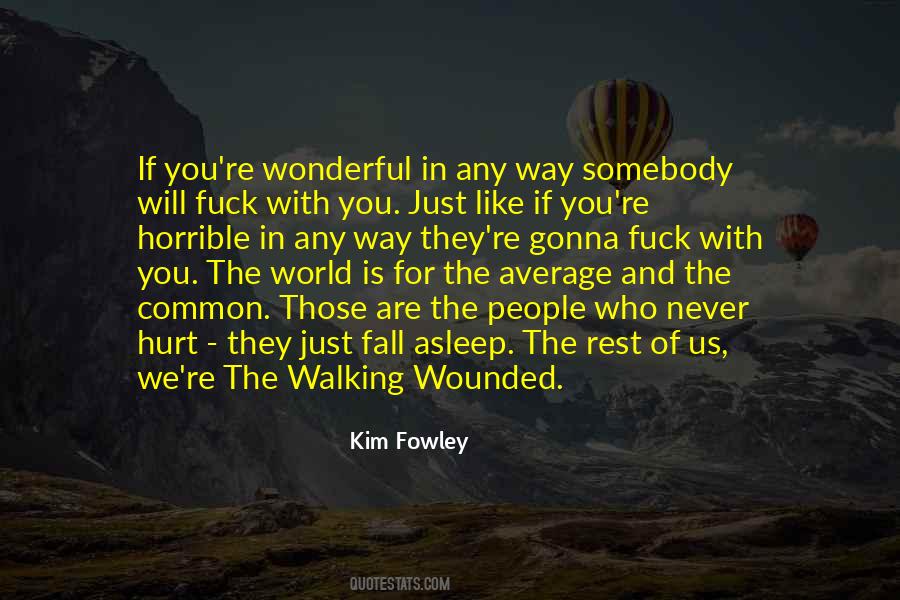 People Will Hurt You Quotes #586883