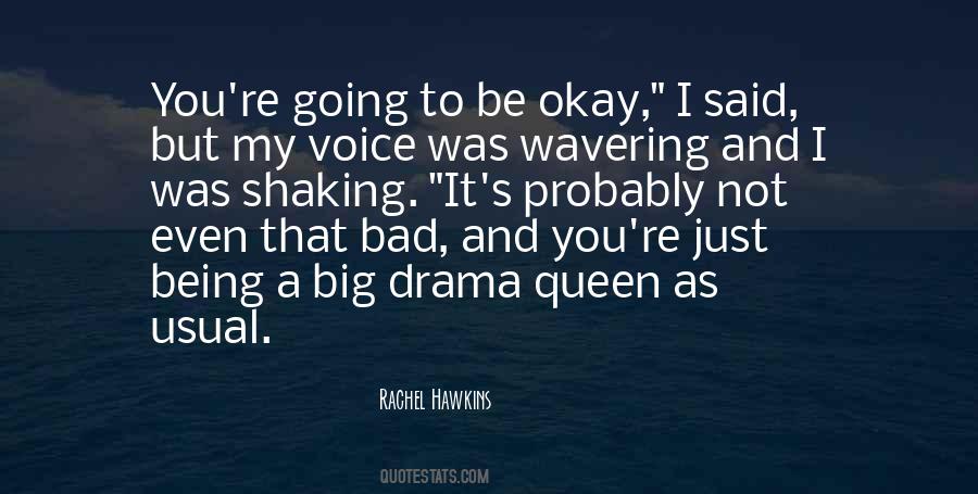 Quotes About Not Being A Drama Queen #990779