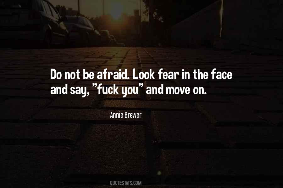 Quotes About Not Be Afraid #1089357