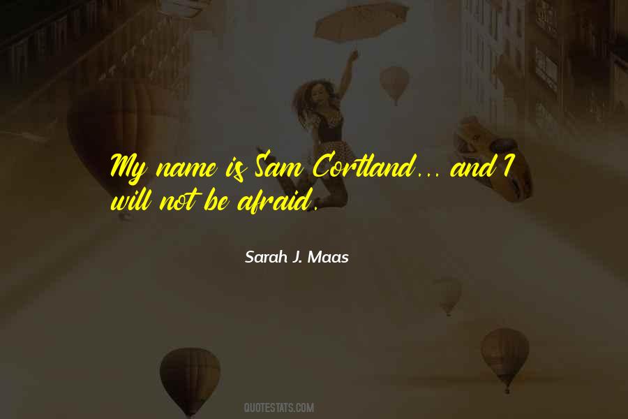 Quotes About Not Be Afraid #1150108