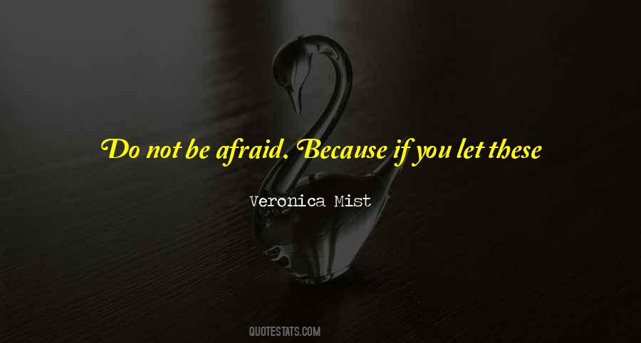 Quotes About Not Be Afraid #1709642