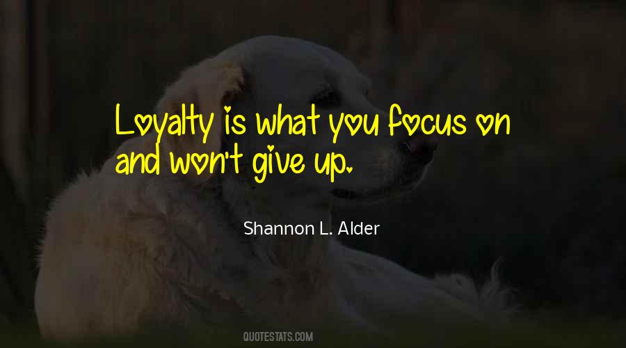Focus Loyalty Quotes #1304020