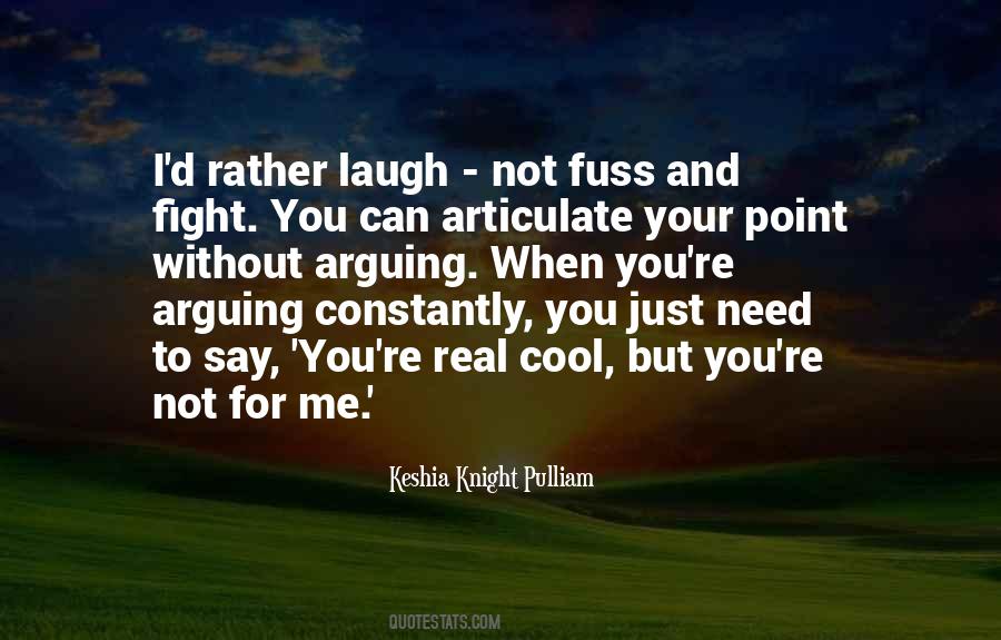 Quotes About Not Arguing #968178