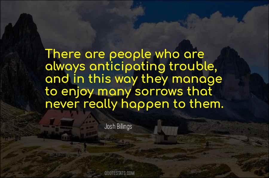 Quotes About Not Anticipating #656491