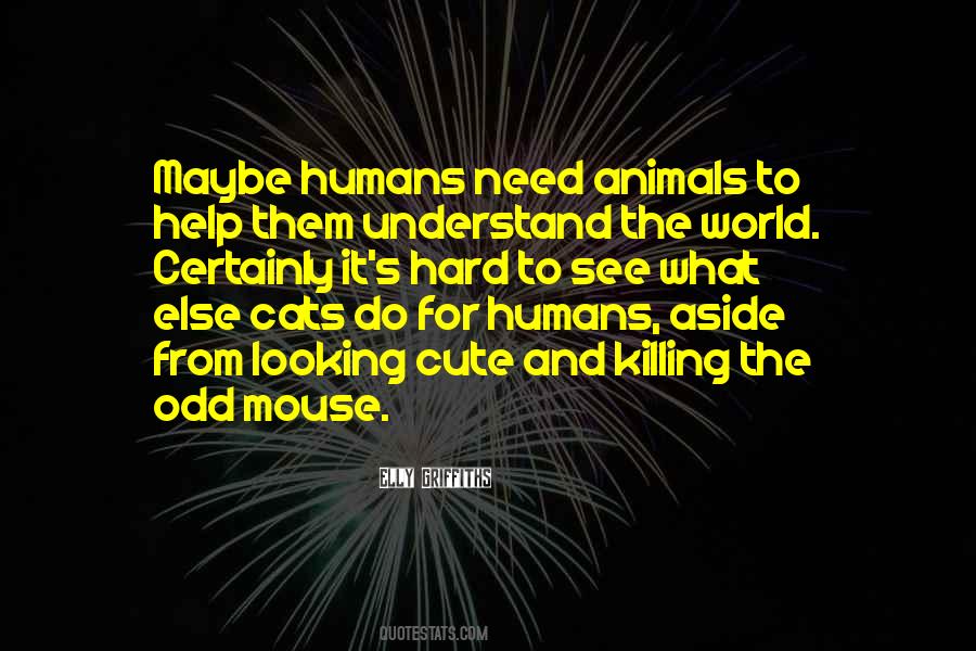 Animals Humans Quotes #149053