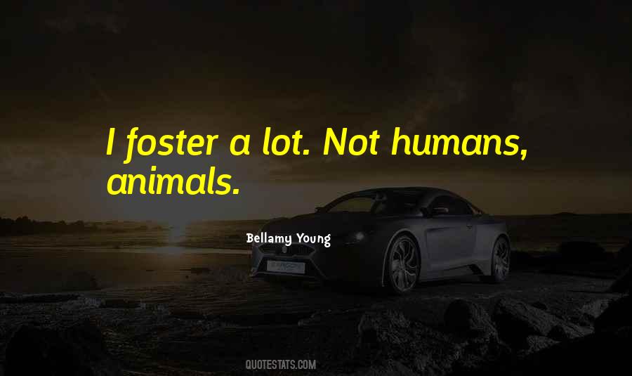 Animals Humans Quotes #46041