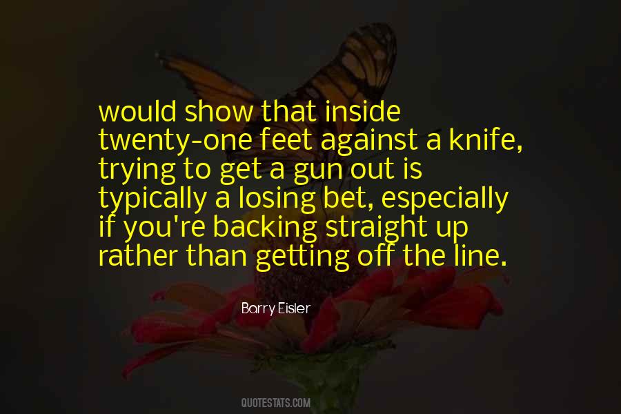Straight Off Quotes #942435