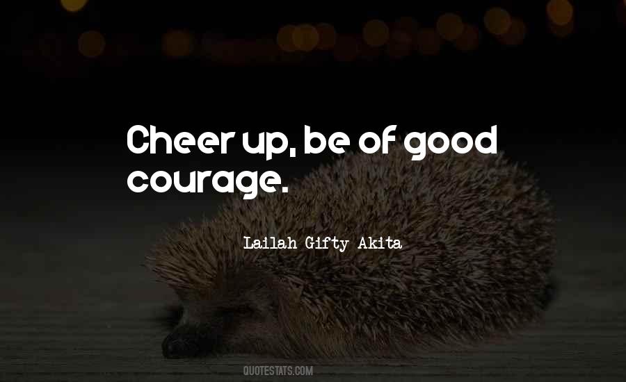 Good Courage Quotes #668802