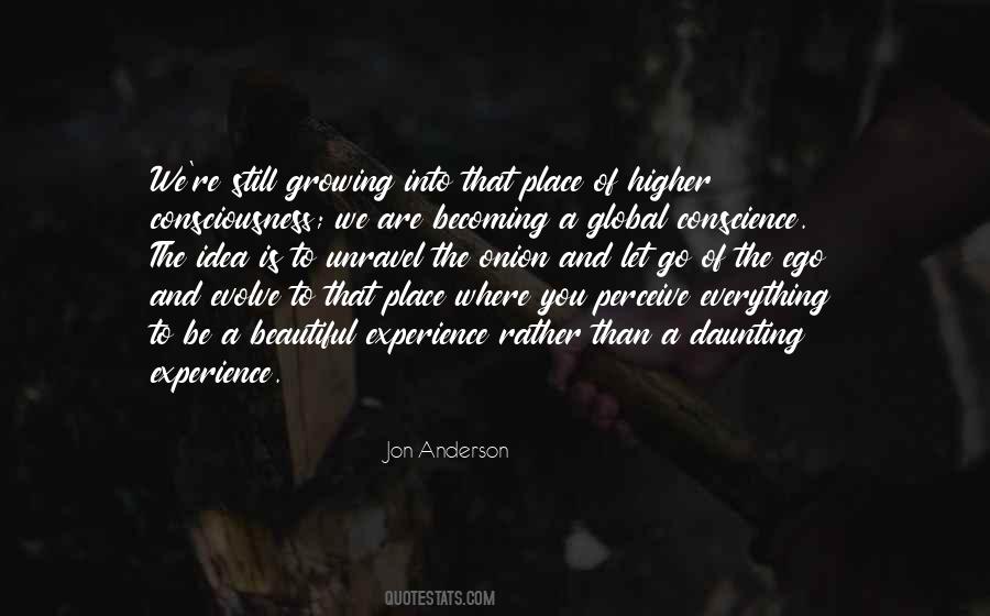You Are Growing Into Quotes #463862