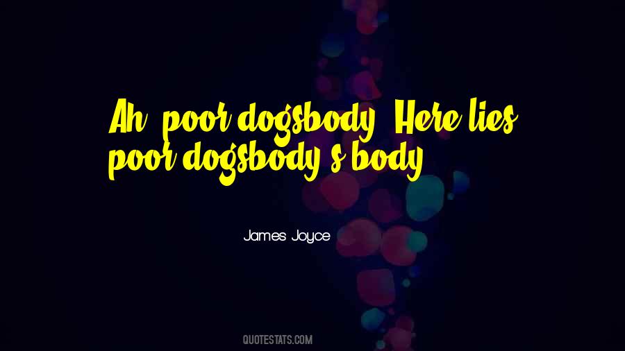 Poor Body Quotes #228667