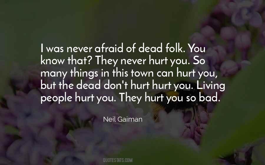 People That Hurt You Quotes #256271