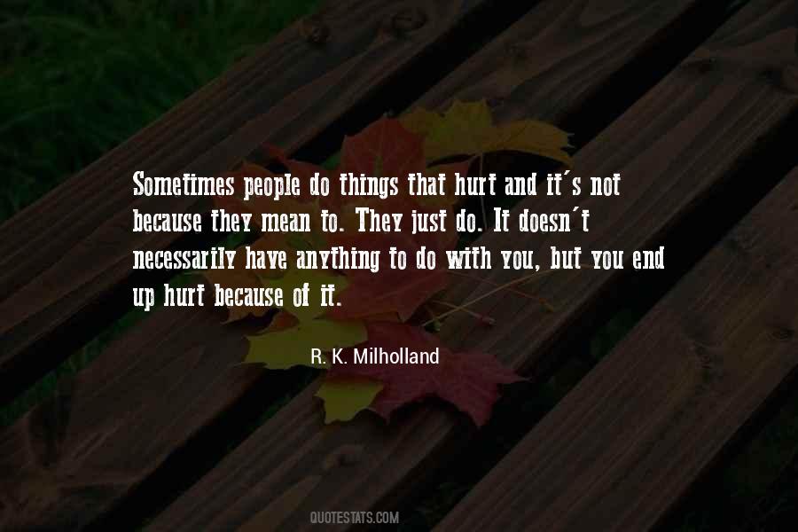 People That Hurt You Quotes #707061