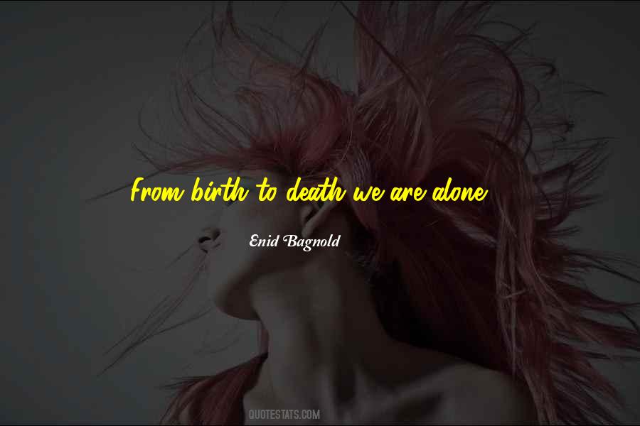 Birth To Death Quotes #1104860