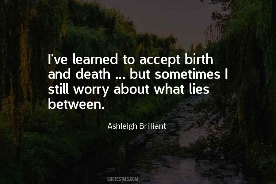 Birth To Death Quotes #448083