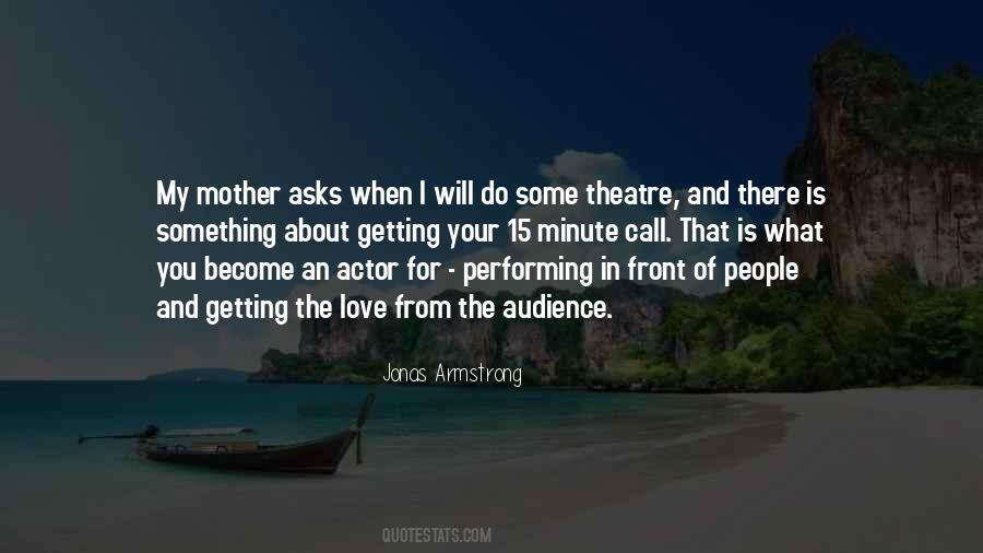 Theatre Actor Quotes #1012442