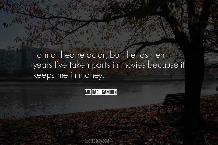 Theatre Actor Quotes #1521620