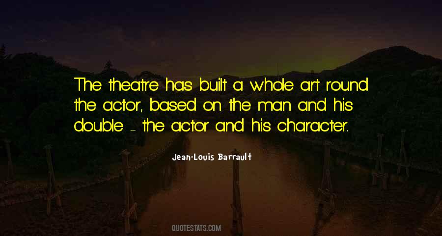 Theatre Actor Quotes #884401