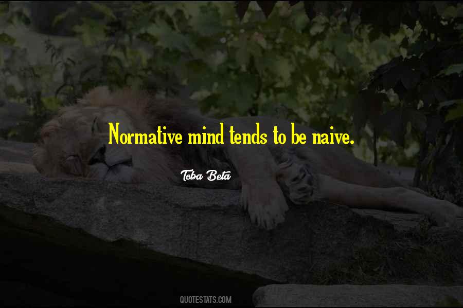 Quotes About Normativeness #1197136