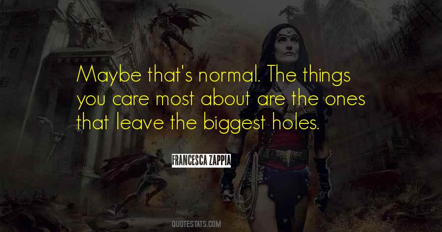 Quotes About Normal Things #88880