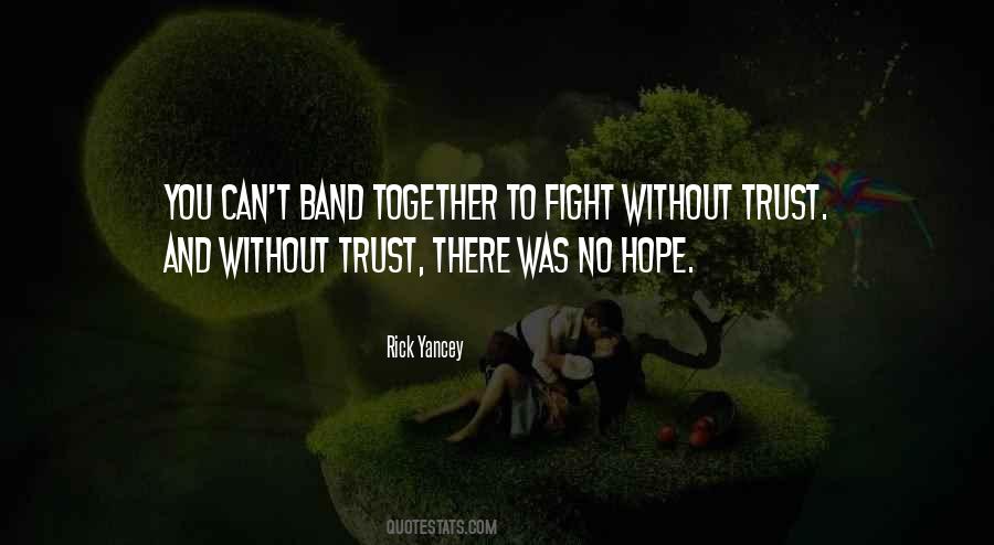Without Trust There Quotes #890960