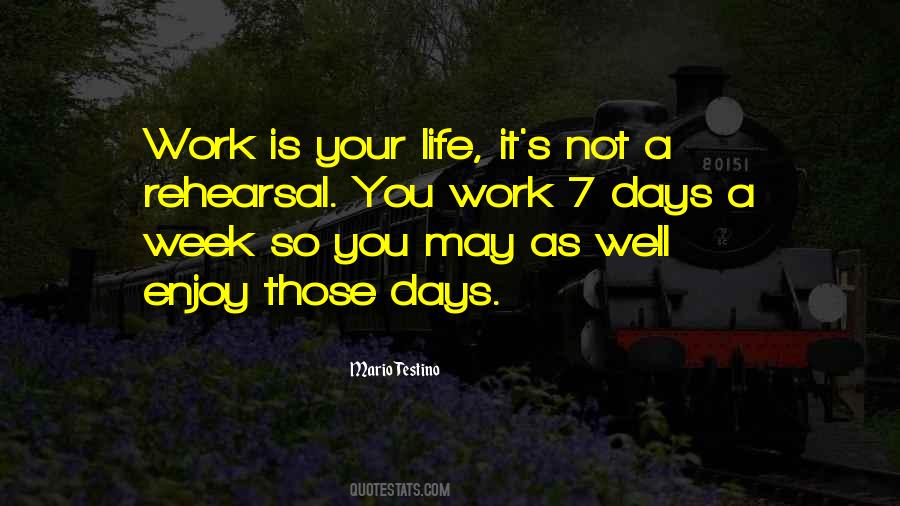 7 Days A Week Quotes #939296