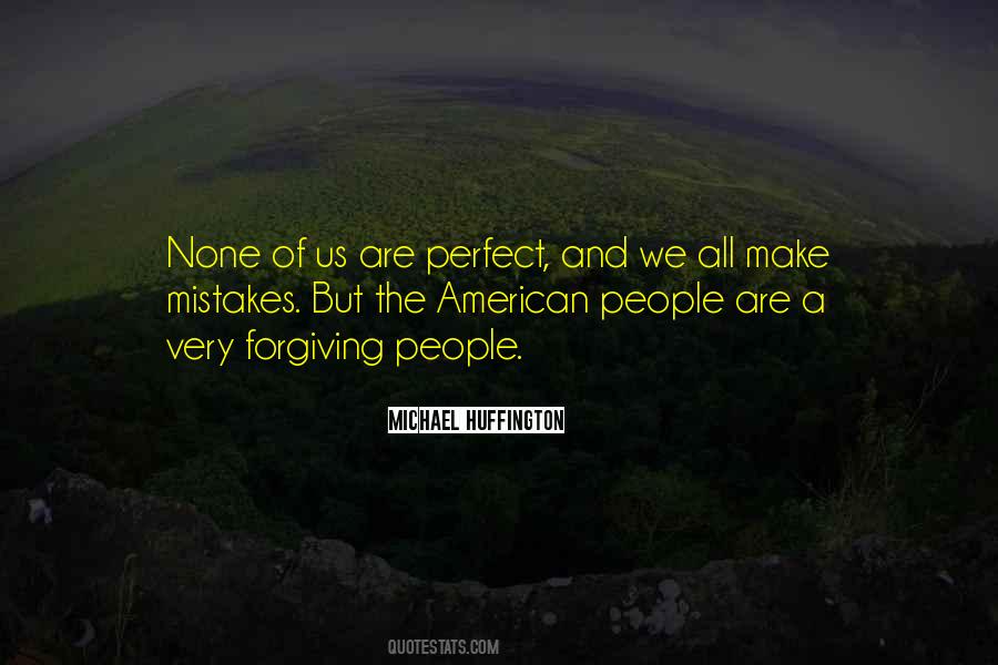 People May Not Be Perfect Quotes #11502