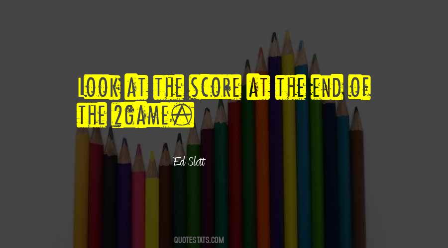 The Score Quotes #1060009