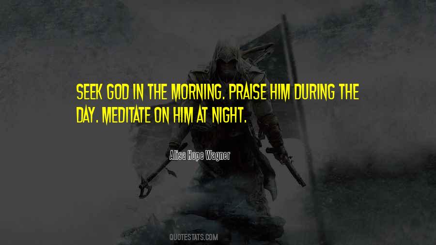 Morning Praise Quotes #1469239