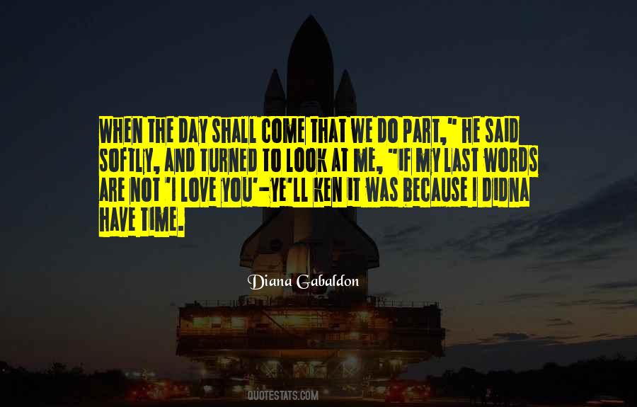 Day Shall Come Quotes #325408