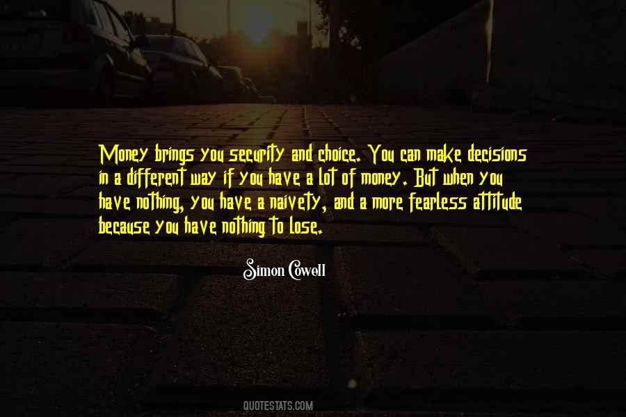 Choice And Attitude Quotes #228331