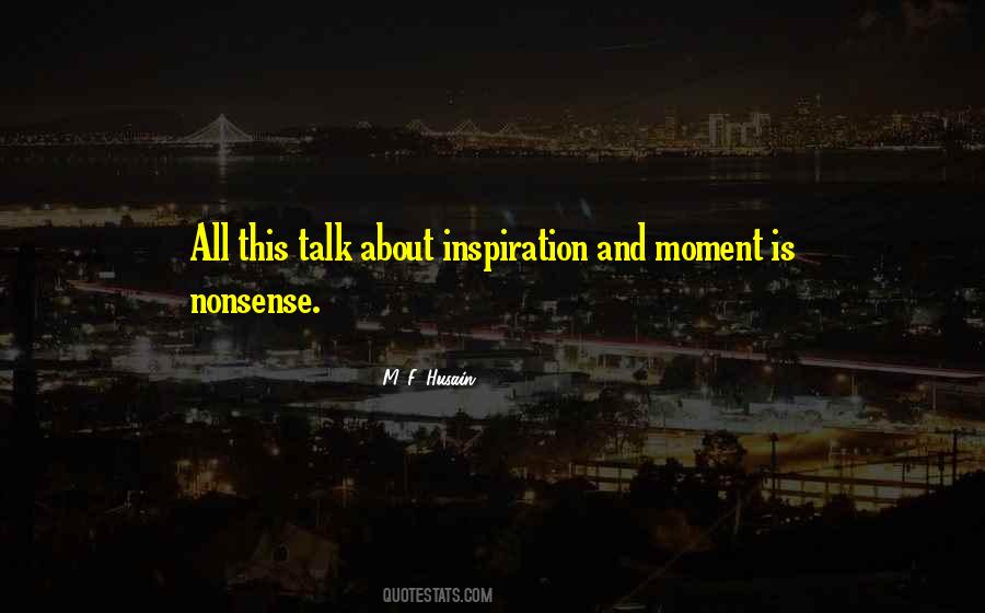 Quotes About Nonsense Talk #1363956
