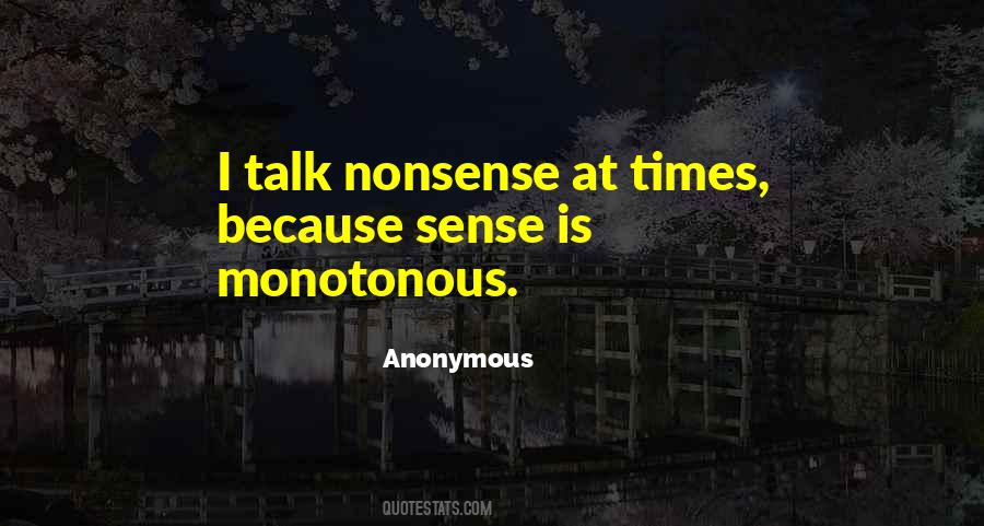 Quotes About Nonsense Talk #549404