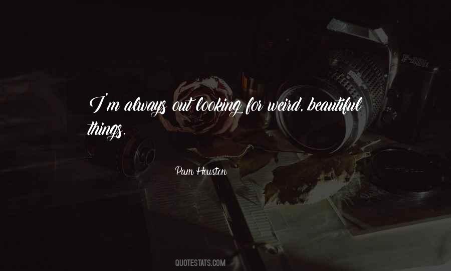 Weird Beautiful Quotes #1829430