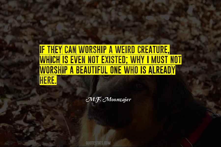 Weird Beautiful Quotes #410183