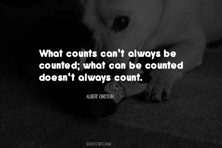 Can Be Counted Quotes #1664902