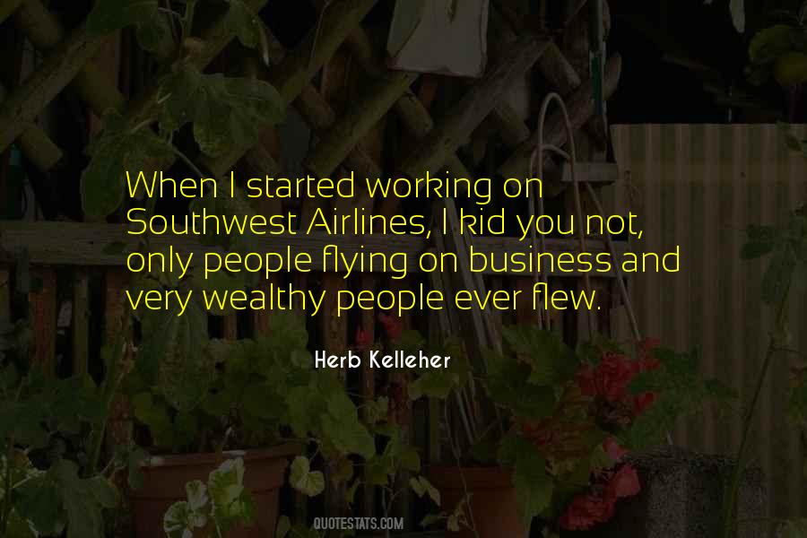 8 Herb Kelleher Quotes #1613804