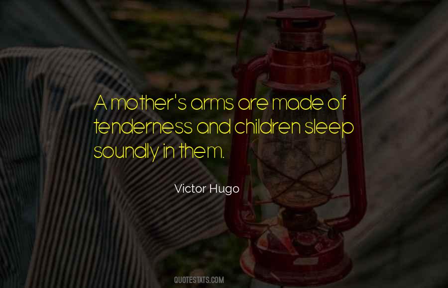 Arms Of A Mother Quotes #121156
