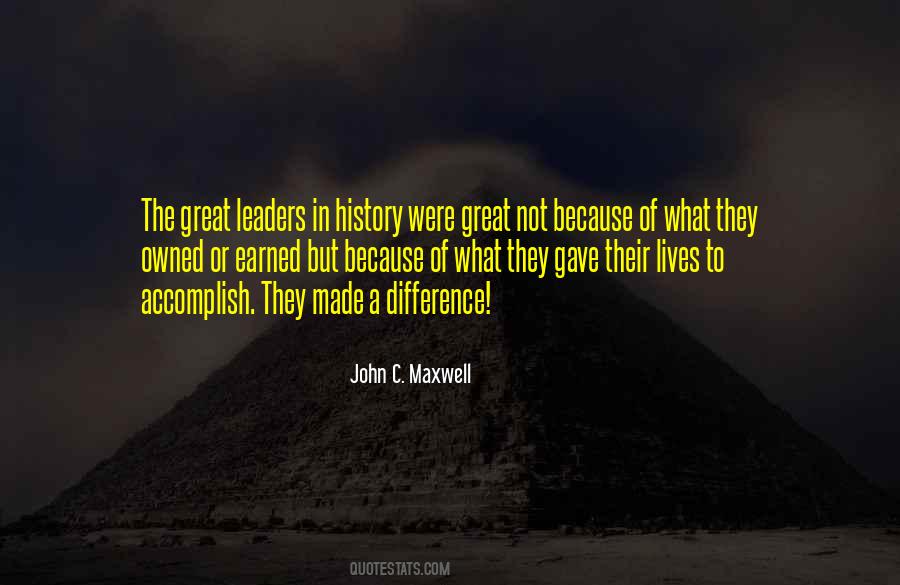 Great Leaders In History Quotes #1301764
