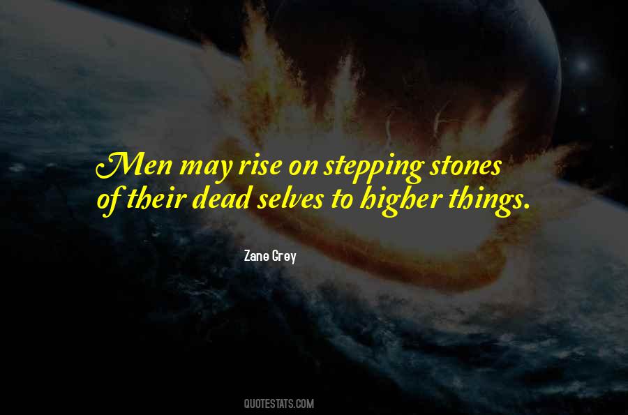 Higher Things Quotes #419033