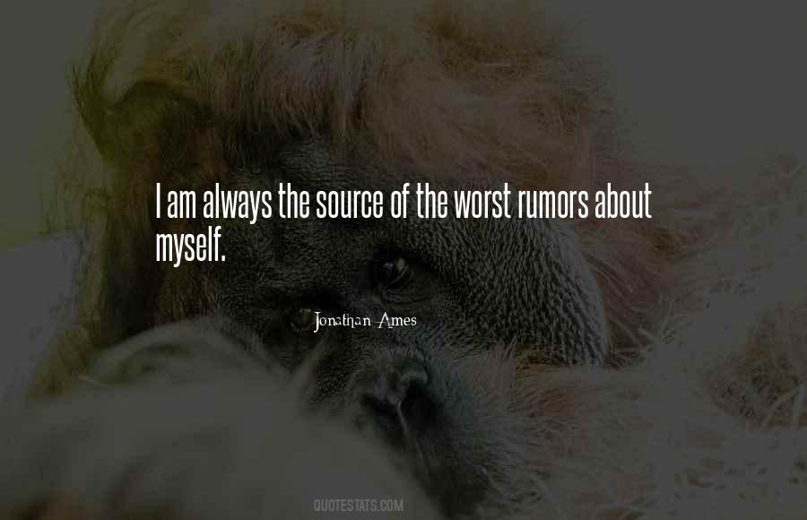Rumors About You Quotes #347245