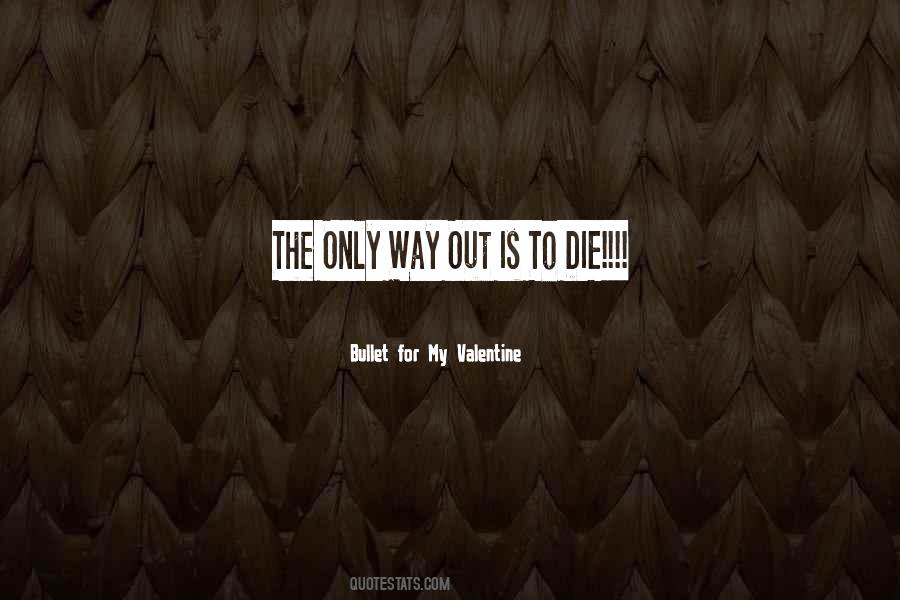 Only Way Out Quotes #1101735