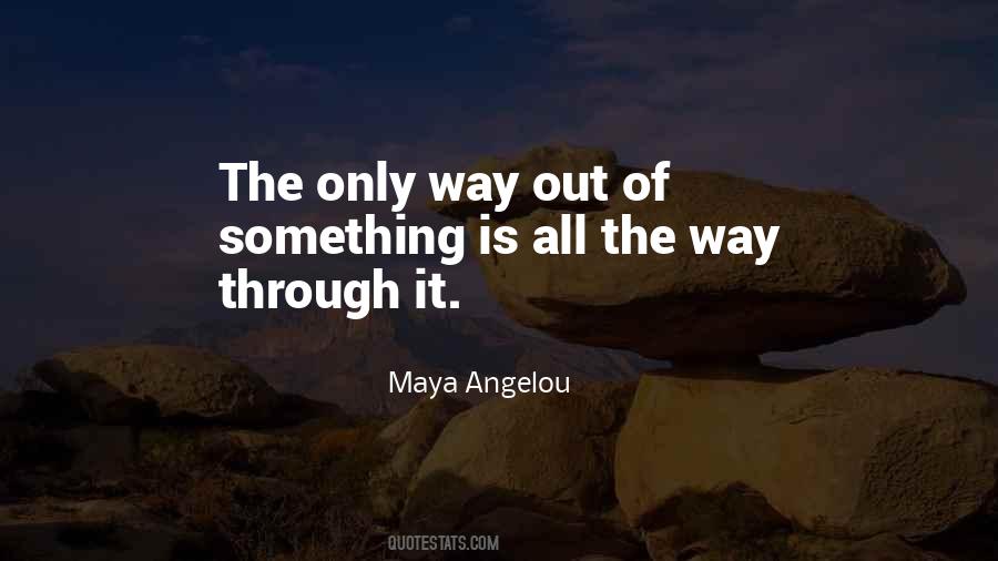 Only Way Out Quotes #1300797