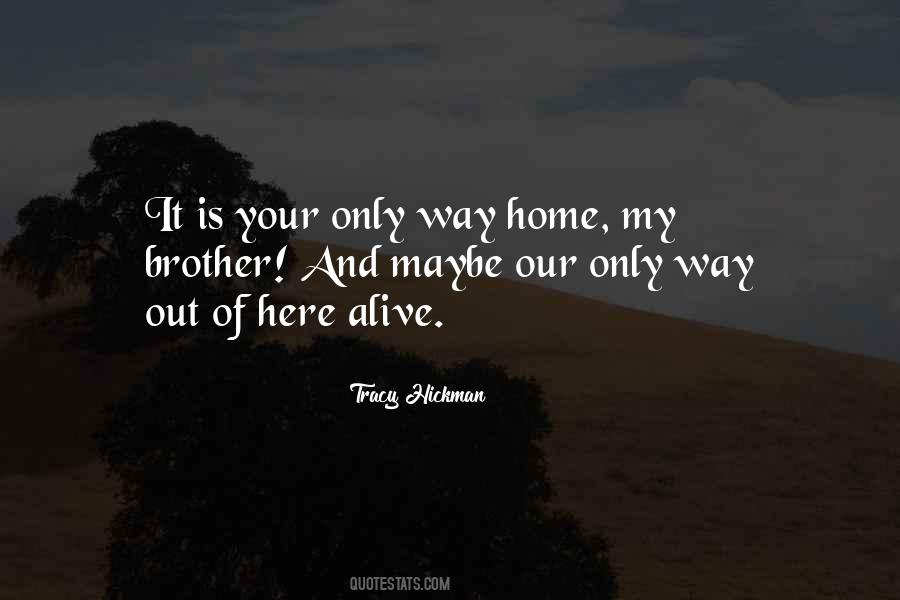 Only Way Out Quotes #134727