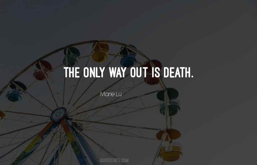 Only Way Out Quotes #178581