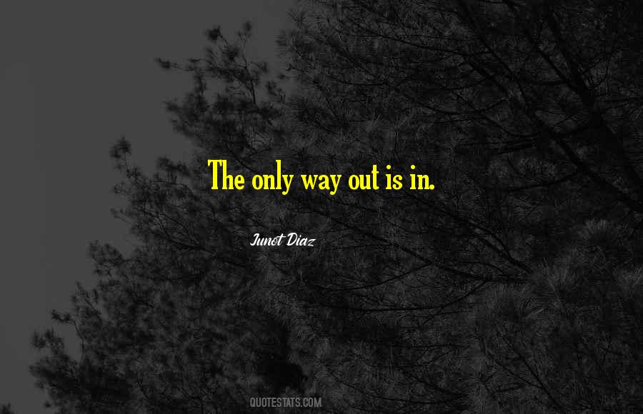Only Way Out Quotes #1845824