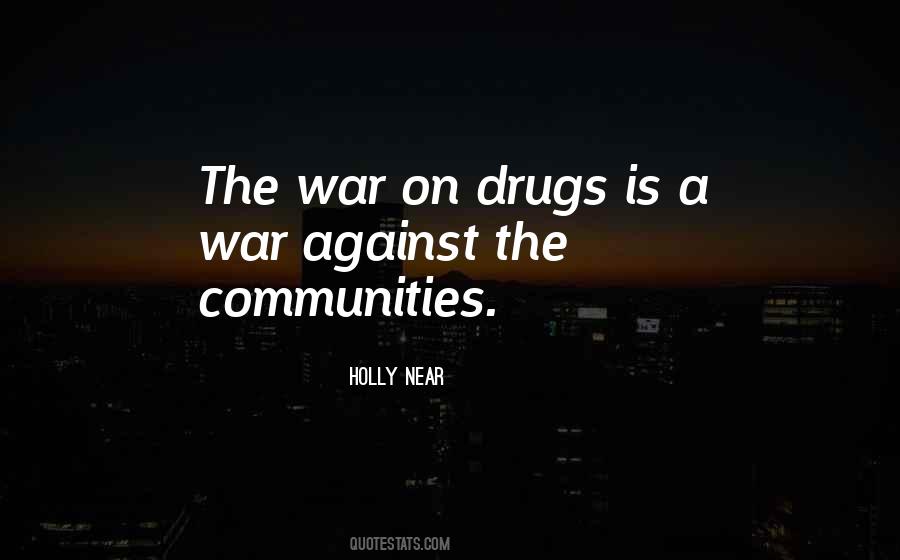 War Against Drugs Quotes #1314771